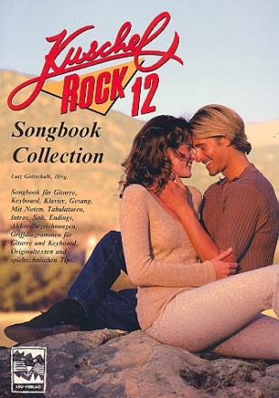 Kuschelrock Band 12: Songbook Collection fr Gitarre, Keyboard