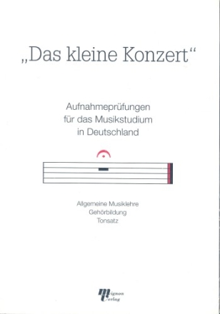 Das kleine Konzert Aufnahme- prfungen fr das Musikstudium in Deutschland