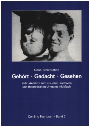Gehrt gedacht gesehen  10 Aufstze zum visuellen, kreativen und theoretischen Umgang mit Musik