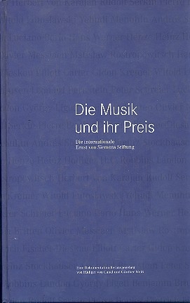 Die Musik und ihr Preis Die Internationale Ernst von Siemens Stiftung