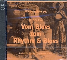Vom Blues zum Rhythm and Blues 2 CD's mit Hrbeispielen zum Buch
