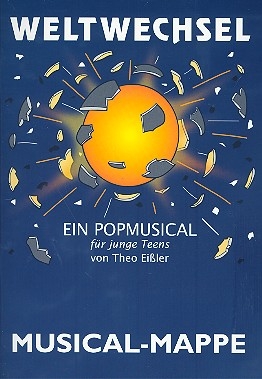 Weltwechsel Ein Popmusical fr junge Teens Musical-Mappe