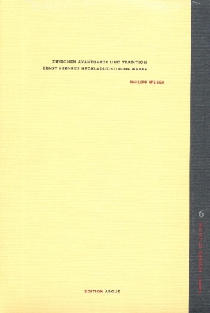 Zwischen Avantgarde und Tradition Ernst Kreneks neoklassizistische Werke