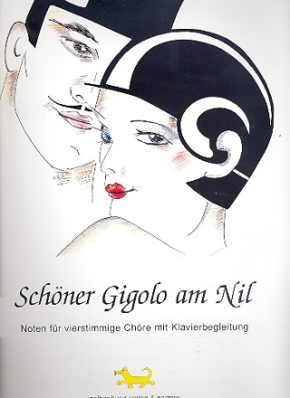 Schner Gigolo am Nil fr gem Chor und Klavier Partitur