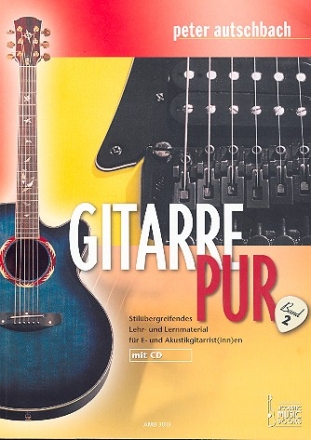 Gitarre pur Band 2 (+CD) Stilbergreifendes Lehr- und Lernmaterial fr E- und Akustikgitarre
