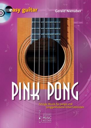 Pink Pong (+CD) fetzige Musik fr junggebliebene Gitarrist(inn)en easy guitar