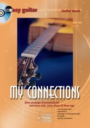 My Connections (+CD) 10 Poppige Gitarrenstcke zwischen Folk, Latin, Blues und New Age