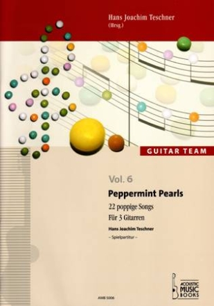 Peppermint Pearls 22 poppige Songs fr 3 Gitarren,   Spielpartitur