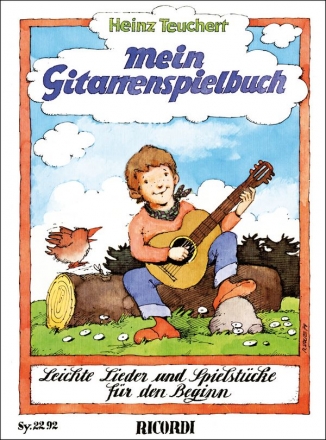 Mein Gitarrenspielbuch - Leichte Lieder und Spielstcke fr den Beginn fr Gitarre