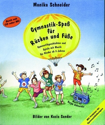 Gymnastik-Spa fr Rcken und Fe (+CD) Gymnastikgeschichten und Spiele mit Musik fr Kinder ab 5 Jahren