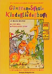 Gitarrenschule und Kinderliederbuch ohne Noten (+CD)