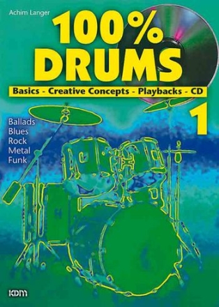 100% Drums Band 1 (+CD) Basics, Creative Concepts, Playbacks