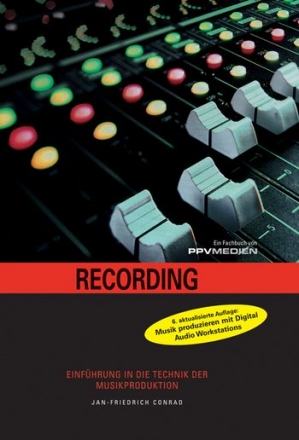Recording - Einfhrung in die Technik der Musikproduktion