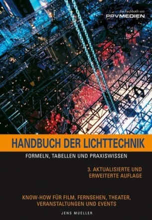 HANDBUCH DER LICHTTECHNIK - FORMELN, TABELLEN UND PRAXISWISSEN