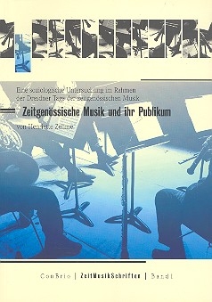 Zeitgenssische Musik und ihr Publikum Eine soziologische Untersuchung im Rahmen der Dresdner Tage der zeitgenssischen Musik