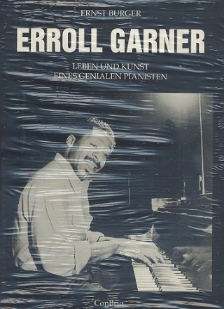 Erroll Garner Leben und Kunst eines genialen Pianisten