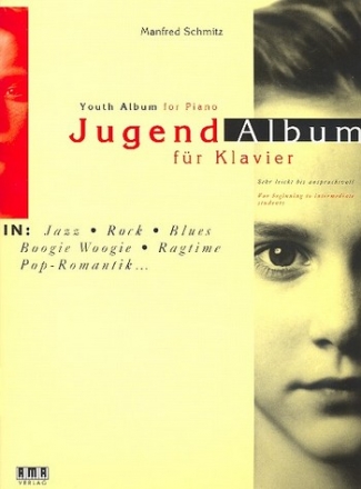 Jugendalbum für Klavier Jazz, Rock, Blues, Boogie Woogie, Ragtime, Pop-Romantik