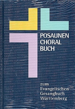 Posaunenchoralbuch zum EG Ausgabe W�rttemberg