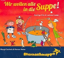 Wir wollen alle in die Suppe CD