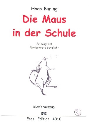 Die Maus in der Schule (+CD) Ein Singspiel fr das erste Schuljahr