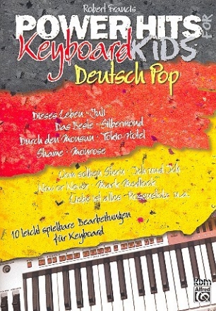 Deutsch Pop: fr Keyboard (Gesang/Gitarre) Power Hits for Keyboard Kids