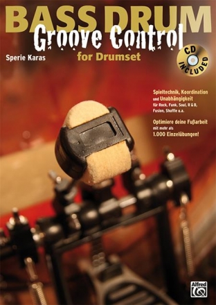 Bass Drum Groove Control (+CD): fr Schlagzeug