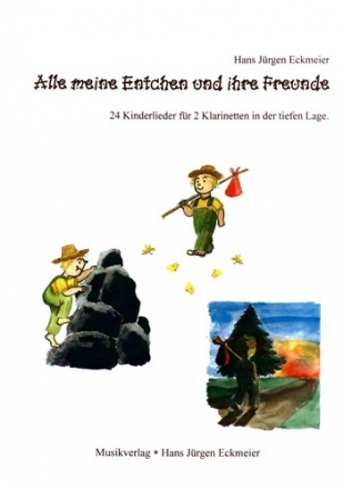 Alle meine Entchen und ihre Freunde - 24 Kinderlieder fr 2 Klarinetten in der tiefen Lage