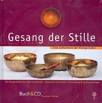 Gesang der Stille (+CD) Das Geheimnis der Klangschalen gebunden