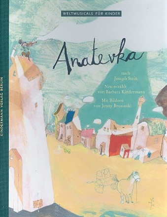 Anatevka - neu erz�hlt
