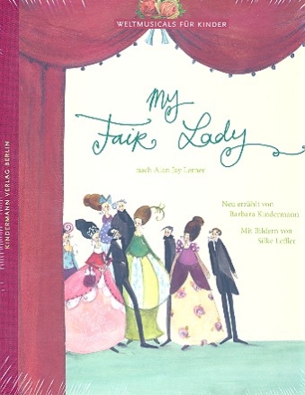 My fair Lady - neu erz�hlt