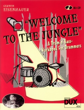 Welcome to the jungle (+CD) fr Schlagzeug A Drum'n'Bass-Workbook for drummers bungen, Konzepte, Grooves, Playalong