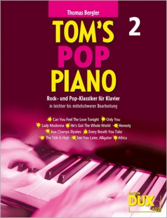 Tom's Pop Piano  Band 2: fr Klavier (Gesang/Gitarre) leichte bis mittelschwere Bearbeitungen