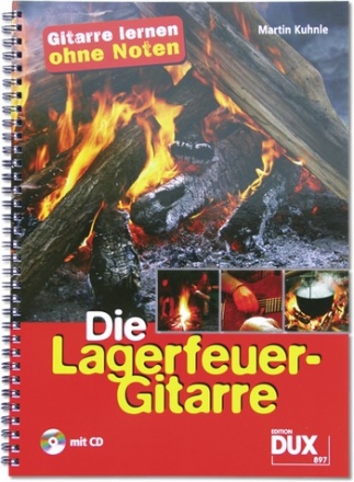 Die Lagerfeuer-Gitarre (+CD) Gitarre lernen ohne Noten (mit Griffbildern)