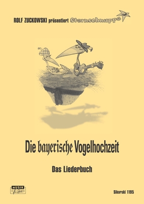 Die bayrische Vogelhochzeit Das Liederbuch