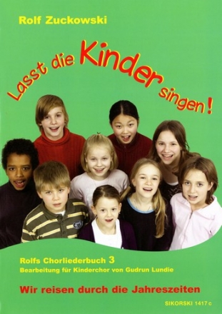 Lasst die Kinder singen fr Kinderchor und Klavier