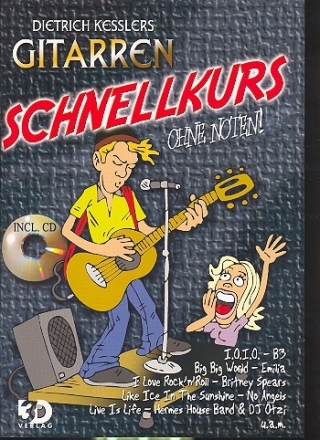 Gitarrenschnellkurs ohne Noten (+CD)