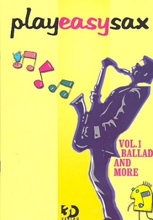 Play easy Sax vol.1: for saxophone