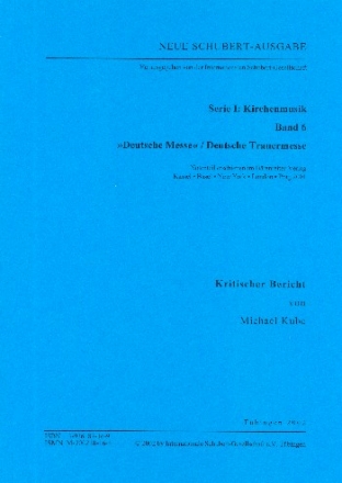 Neue Schubert-Ausgabe Serie 1 Band 6 Deutsche Messe / Deutsche Trauermesse Kritischer Bericht