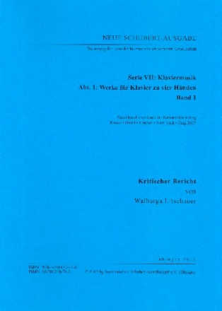 Neue Schubert-Ausgabe Serie 7 Abteilung 1 Werke fr Klavier zu 4 Hnden Band 1 Kritischer Bericht