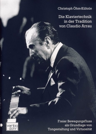 Die Klaviertechnik in der Tradition von Claudio Arrau 