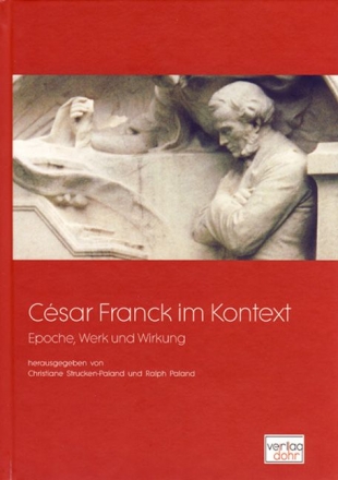 Csar Franck im Kontext Epoche, Werk und Wirkung gebunden
