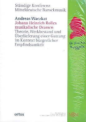 Johann Heinriche Rolles musikalische Dramen