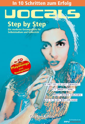 Vocals Step by Step (+CD) - Die moderne Gesangsschule fr Selbststudium und Unterricht