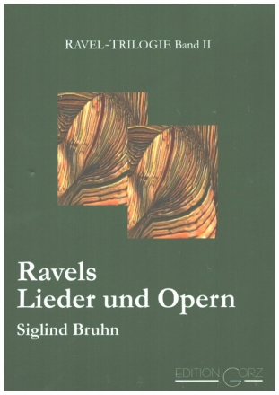 RAVEL-TRILOGIE Band 2 Ravels Lieder und Opern