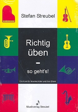 Richtig ben - so geht's! Ein Kurs fr Musikschler und ihre Eltern