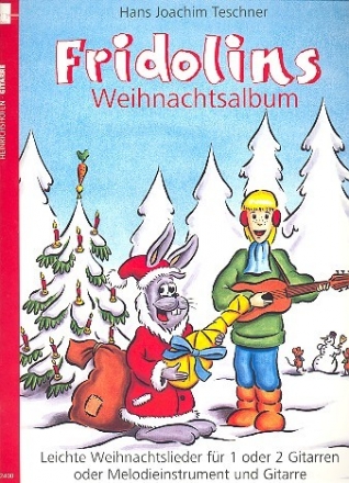 Fridolins Weihnachtsalbum fr 1-2 Gitarren (oder Melodieinstrument und Gitarre)