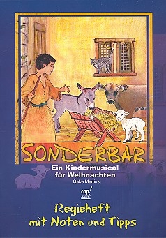 Sonderbar  Ein Kindermusical fr Weihnachten Regieheft mit Noten und Tipps