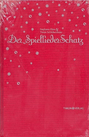 Der Spiellieder-Schatz Traditionelle Spiellieder mit Spielanleitungen