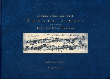 Johann Sebastian Bach Sonate a-Moll BWV1003 Eine wortlose Passion eine analytische Studie