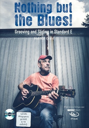 Nothing but the Blues - Grooving and Sliding in Standard E (+DVD): fr Gitarre/Tabulatur